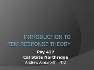 Introduction to Item Response Theory