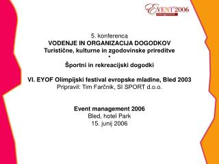 Cilji organizacije VI. EYOF 2003