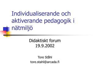 Individualiserande och aktiverande pedagogik i nätmiljö