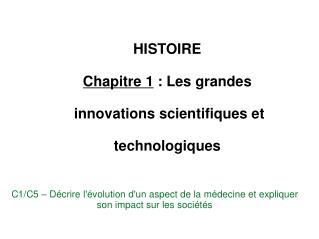 HISTOIRE Chapitre 1  : Les grandes innovations scientifiques et technologiques