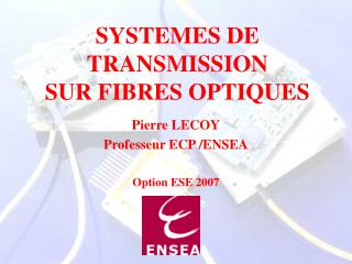SYSTEMES DE TRANSMISSION SUR FIBRES OPTIQUES