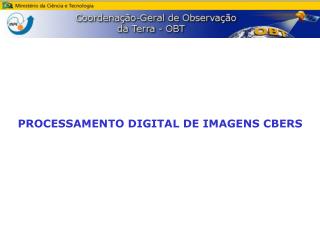 PROCESSAMENTO DIGITAL DE IMAGENS CBERS
