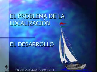 EL PROBLEMA DE LA LOCALIZACIÓN EL DESARROLLO