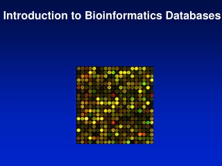 Introduction to Bioinformatics Databases