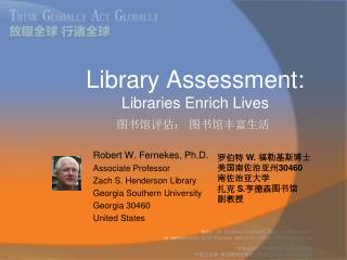 Library Assessment: Libraries Enrich Lives