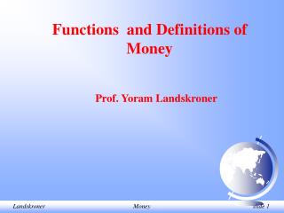 Functions and Definitions of Money