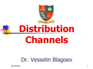 Distribution Channels Dr. Vesselin Blagoev