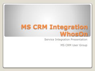 MS CRM Integration WhosOn