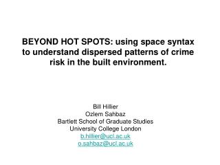 Bill Hillier Ozlem Sahbaz Bartlett School of Graduate Studies University College London