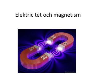 Elektricitet och magnetism