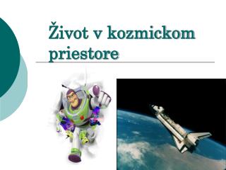 Život v kozmickom priestore