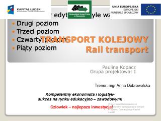 TRANSPORT KOLEJOWY Rail transport