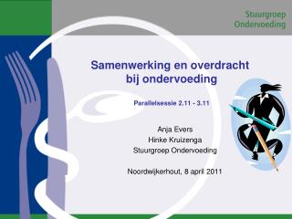 Samenwerking en overdracht bij ondervoeding Parallelsessie 2.11 - 3.11