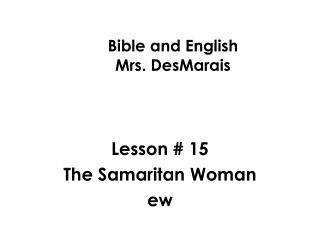 Bible and English Mrs. DesMarais