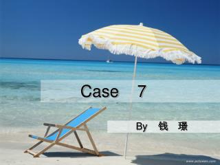 Case 7