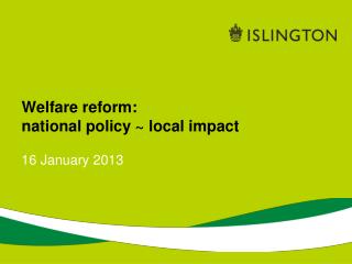 Welfare reform: national policy ~ local impact