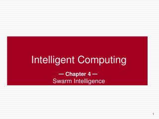 Intelligent Computing — Chapter 4 — Swarm Intelligence