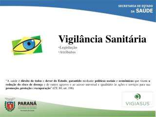 Vigilância Sanitária Legislação Atributos