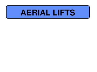 AERIAL LIFTS
