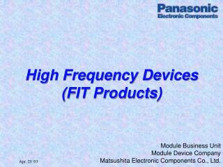 High Frequency Devices (FIT Products)