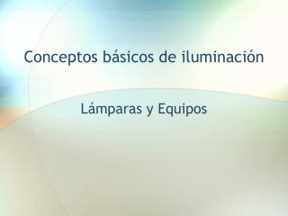 Conceptos básicos de iluminación