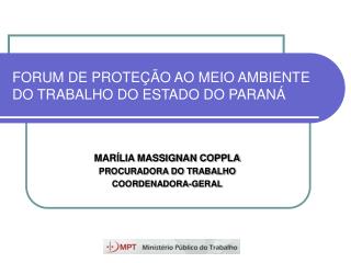 FORUM DE PROTEÇÃO AO MEIO AMBIENTE DO TRABALHO DO ESTADO DO PARANÁ