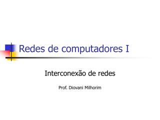 Redes de computadores I