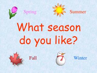 What season do you like?