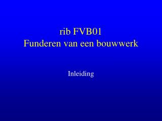 rib FVB01 Funderen van een bouwwerk