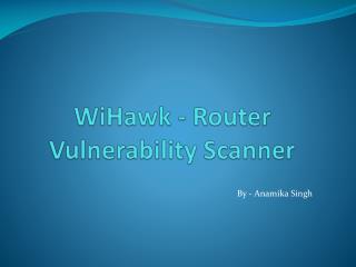 WiHawk - Router Vulnerability Scanner