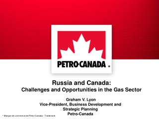 Russia and Canada: Challenges and Opportunities in the Gas Sector