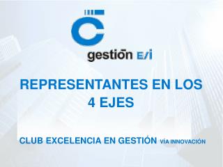 CLUB EXCELENCIA EN GESTIÓN VÍA INNOVACIÓN