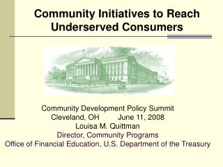 Community Development Policy Summit Cleveland, OH	June 11, 2008 Louisa M. Quittman