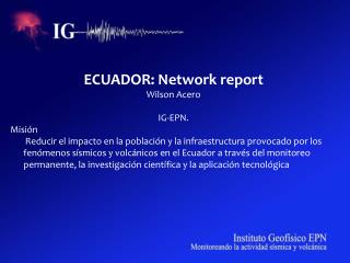 ECUADOR: Network report Wilson Acero IG-EPN. Misión