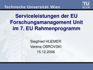 Serviceleistungen der EU Forschungsmanagement Unit im 7. EU Rahmenprogramm