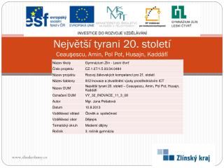 Největší tyrani 20. století Ceau ş escu, Amin, Pol Pot, Husajn, Kaddáfí