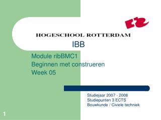Module ribBMC1 Beginnen met construeren Week 05