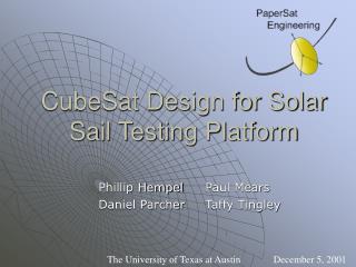 CubeSat Design for Solar Sail Testing Platform