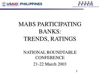MABS PARTICIPATING BANKS: TRENDS, RATINGS