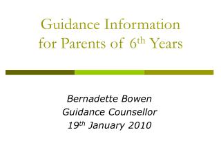 Guidance Information for Parents of 6 th Years