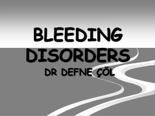 BLEEDING DISORDERS