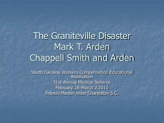 The Graniteville Disaster Mark T. Arden Chappell Smith and Arden
