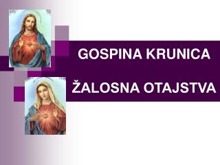 GOSPINA KRUNICA ŽALOSNA OTAJSTVA