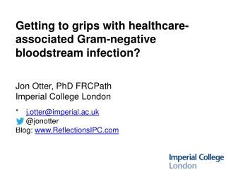 Getting to grips with healthcare-associated Gram-negative bloodstream i nfection?