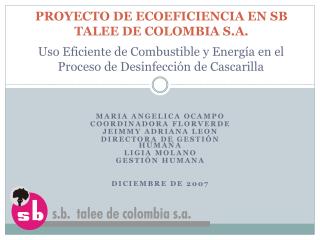 PROYECTO DE ECOEFICIENCIA EN SB TALEE DE COLOMBIA S.A.