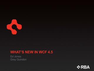 What’s New in WCF 4.5