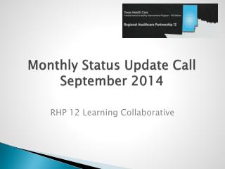 Monthly Status Update Call September 2014