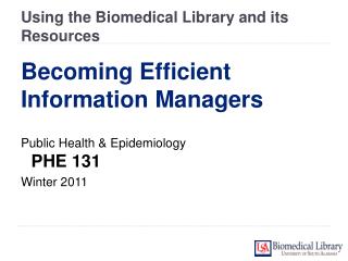 Using the Biomedical Library and its Resources