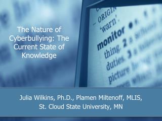 Julia Wilkins, Ph.D., Plamen Miltenoff, MLIS, St. Cloud State University, MN