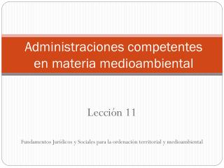 Administraciones competentes en materia medioambiental